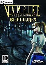Vampire: The Masquerade - Bloodlines Vampire: The Masquerade - Bloodlines